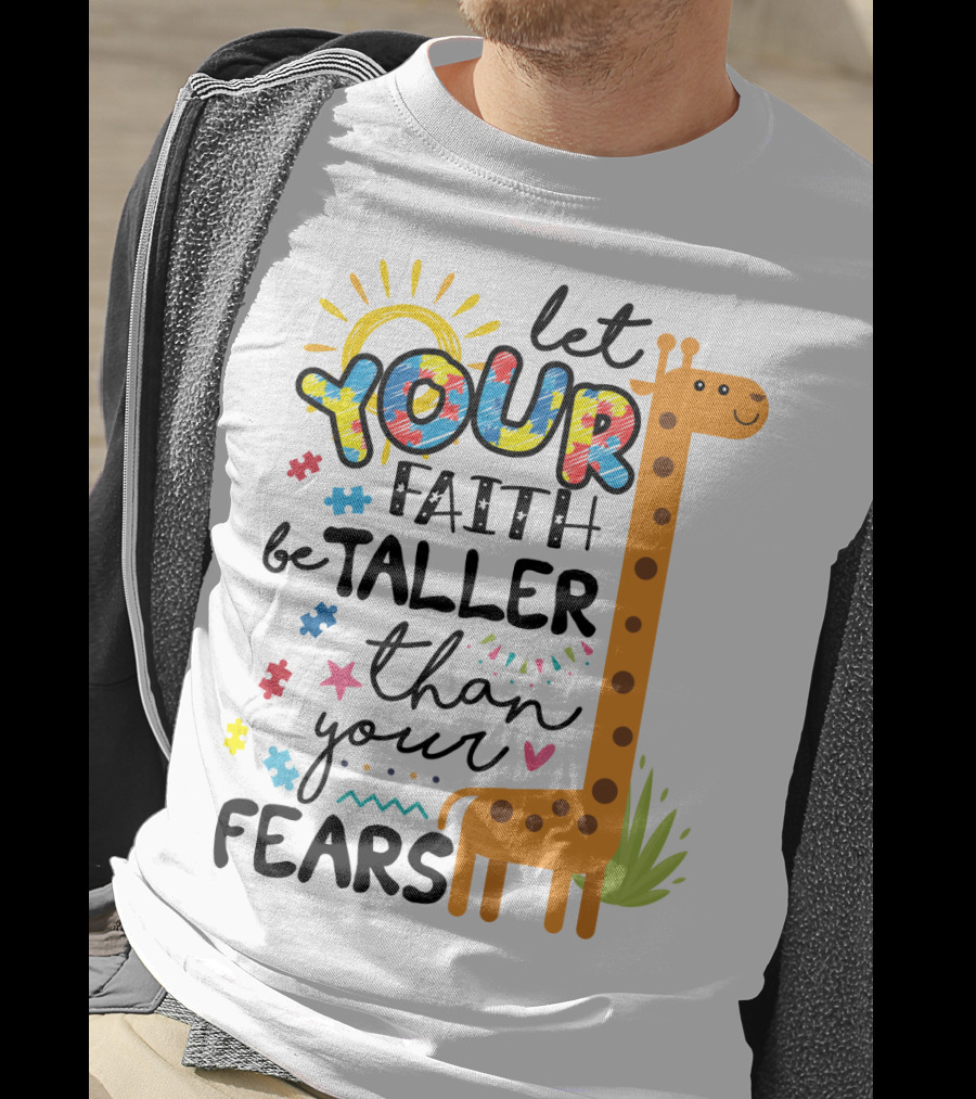 Let Your Faith Be Taller Than Your Fears Giraffe Puzzle Pieces T-Shirt
