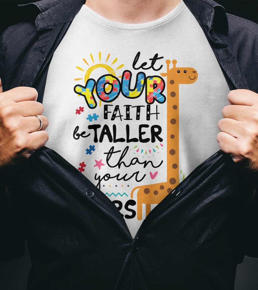 Let Your Faith Be Taller Than Your Fears Giraffe Puzzle Pieces T-Shirt