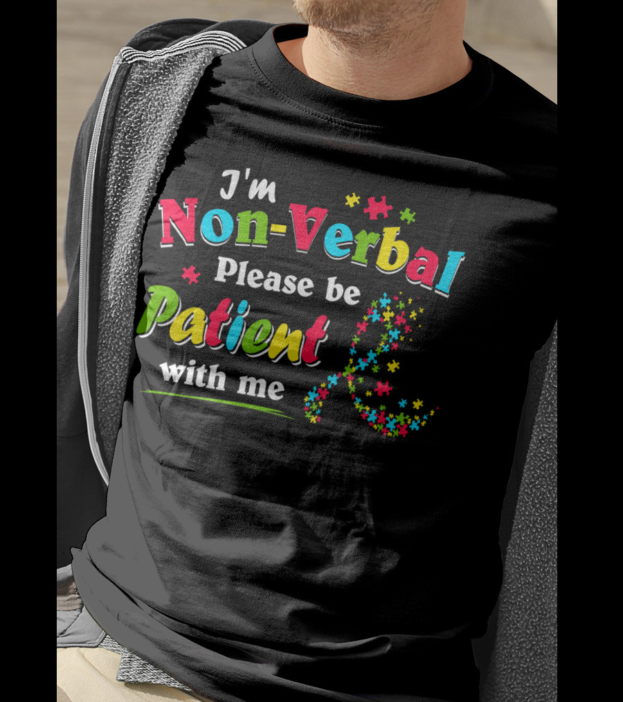 I'm Non-Verbal Please Be Patient With Me Puzzle Pieces T-Shirt