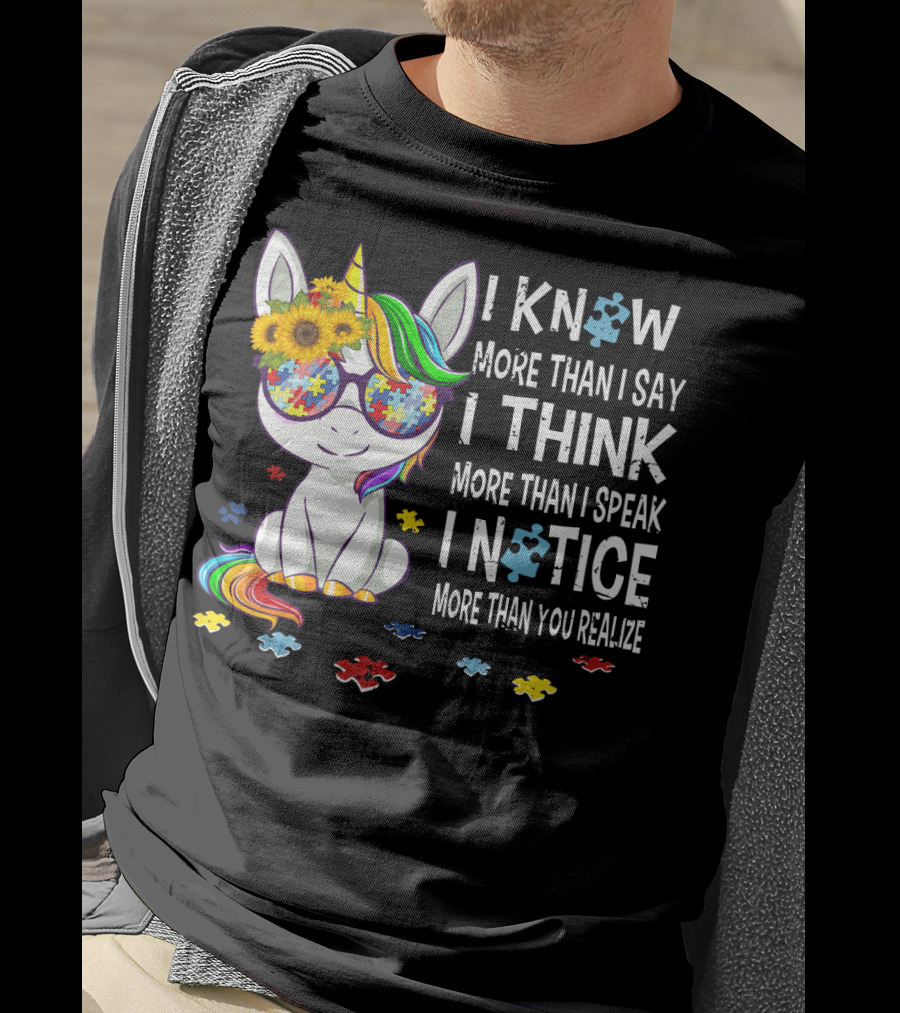 I Know More Than I Say I Think More Than I Speak I Notice More Than You Realize Unicorn Puzzle Sunflower Rainbow Glasses T-Shirt