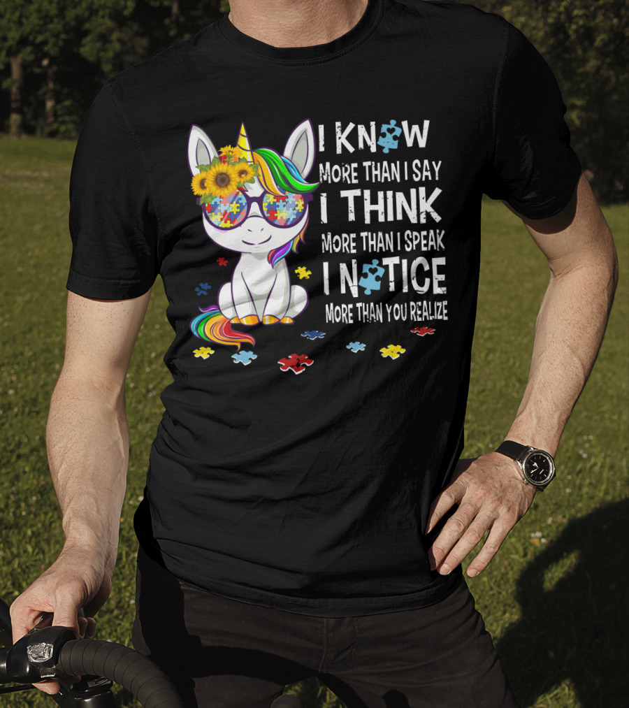 I Know More Than I Say I Think More Than I Speak I Notice More Than You Realize Unicorn Puzzle Sunflower Rainbow Glasses T-Shirt