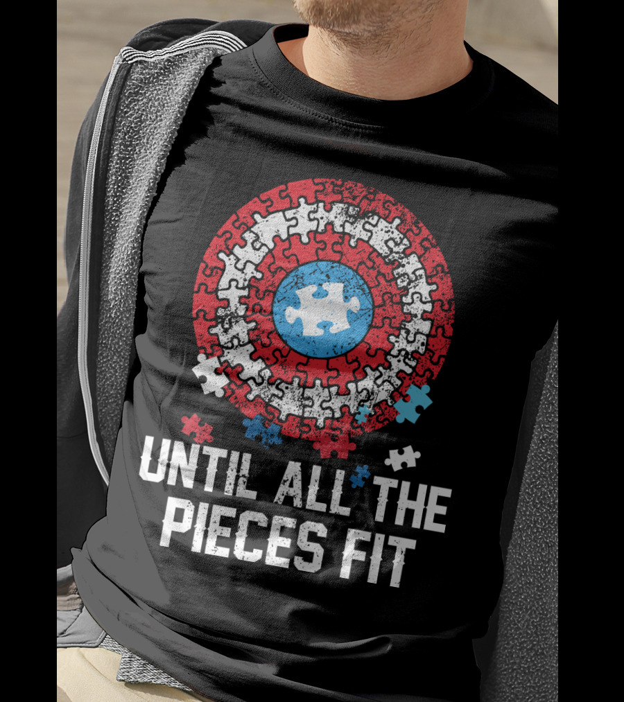 Until All The Pieces Fit Puzzle Shield T-Shirt