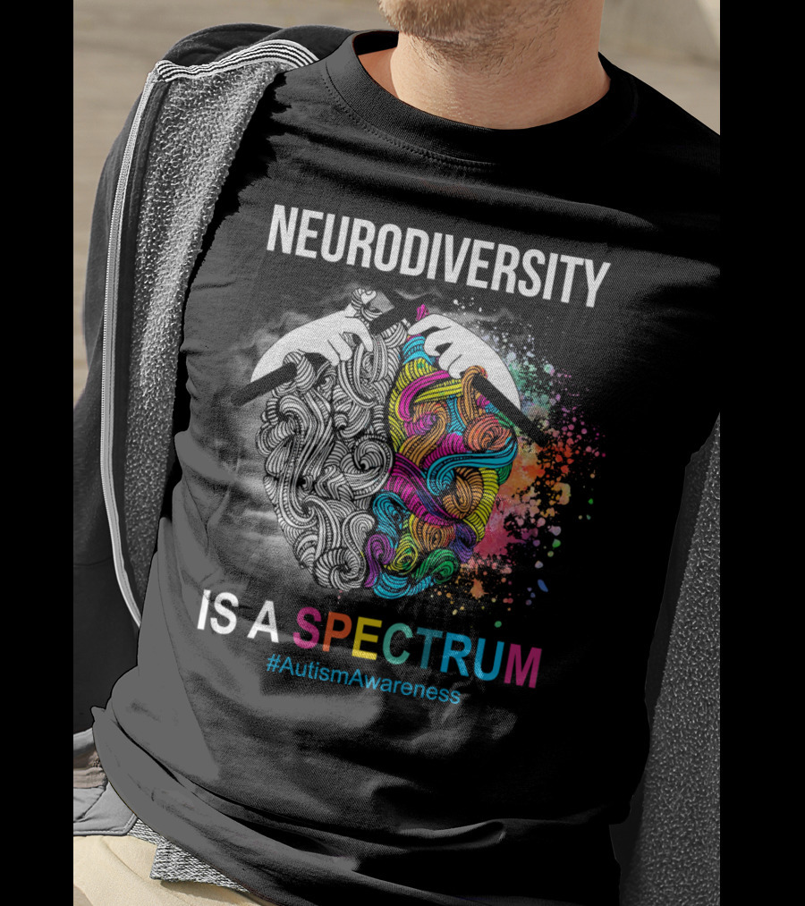 NEURODIVERSITY IS A SPECTRUM #AutismAwareness T-Shirt