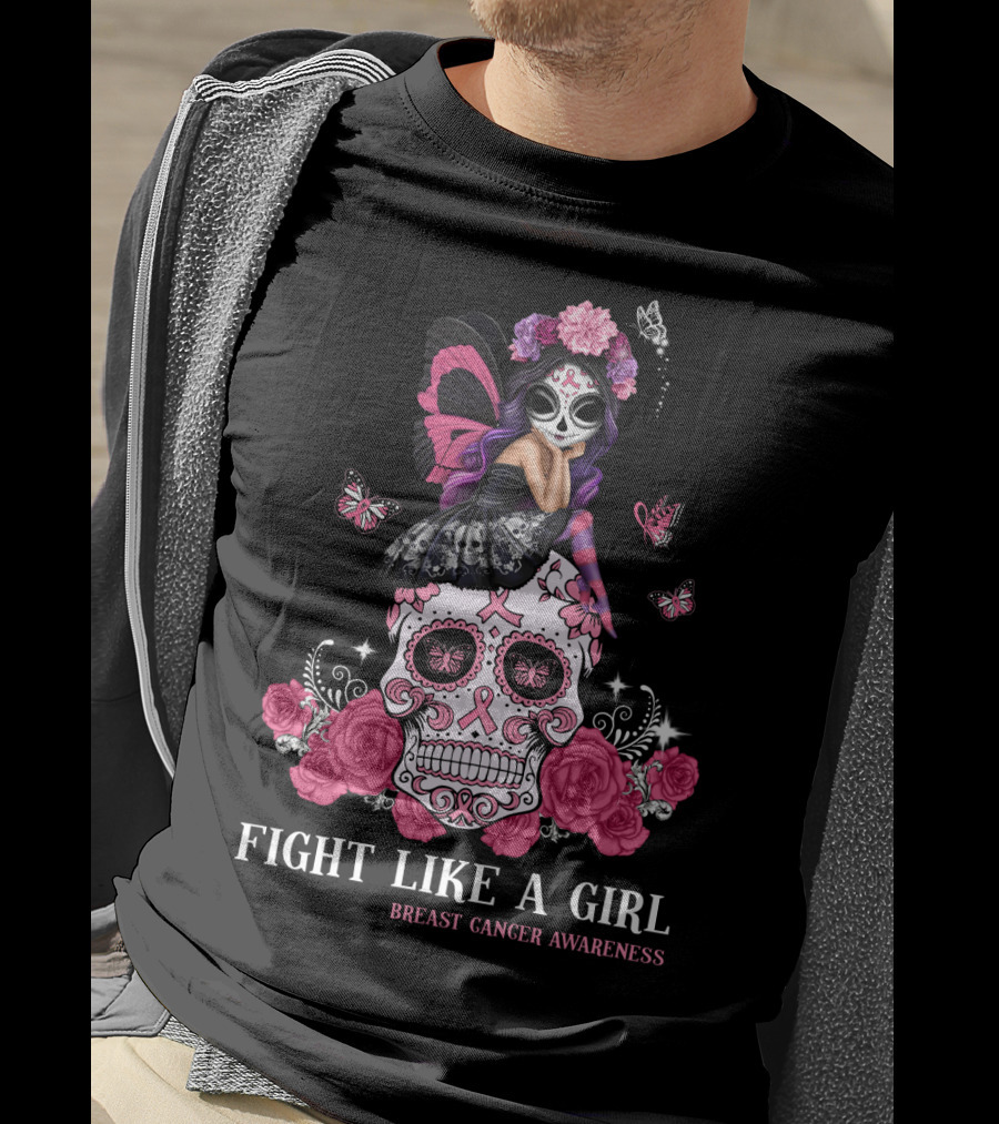 Fight Like A Girl Breast Cancer Awareness Sugar Skull Butterfly Flowers T-Shirt
