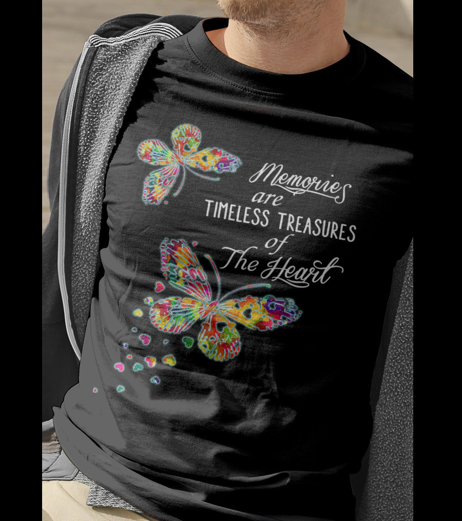 Memories Are Timeless Treasures Of The Heart Colorful Butterflies And Heart Shapes T-Shirt