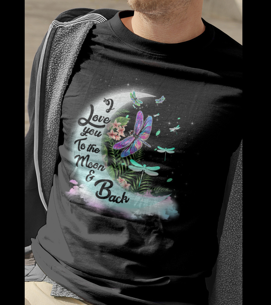 I Love You To The Moon And Back Dragonflies Moonlit Flowers T-Shirt