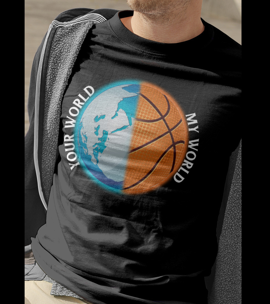 Your World My World Basketball Earth T-Shirt