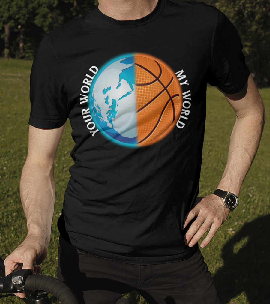Your World My World Basketball Earth T-Shirt