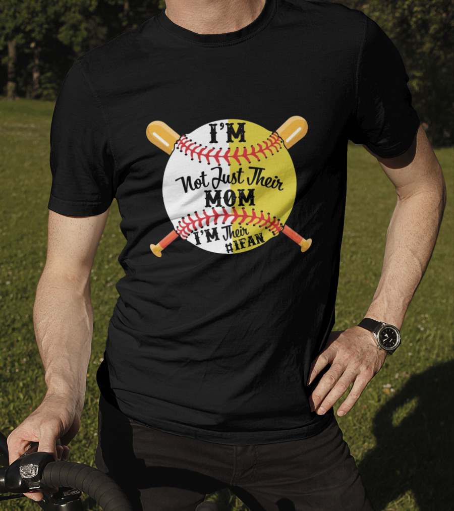 I'm Not Just Their MOM I'm Their IFAN Baseball Softball Bats T-Shirt