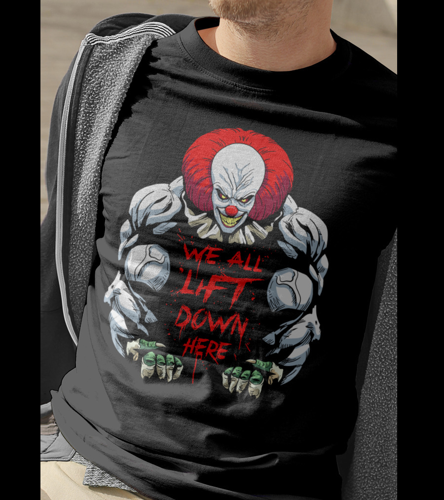 Pennywise We All Lift Down Here Bodybuilding Clown T-Shirt