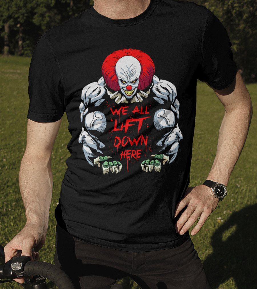 Pennywise We All Lift Down Here Bodybuilding Clown T-Shirt
