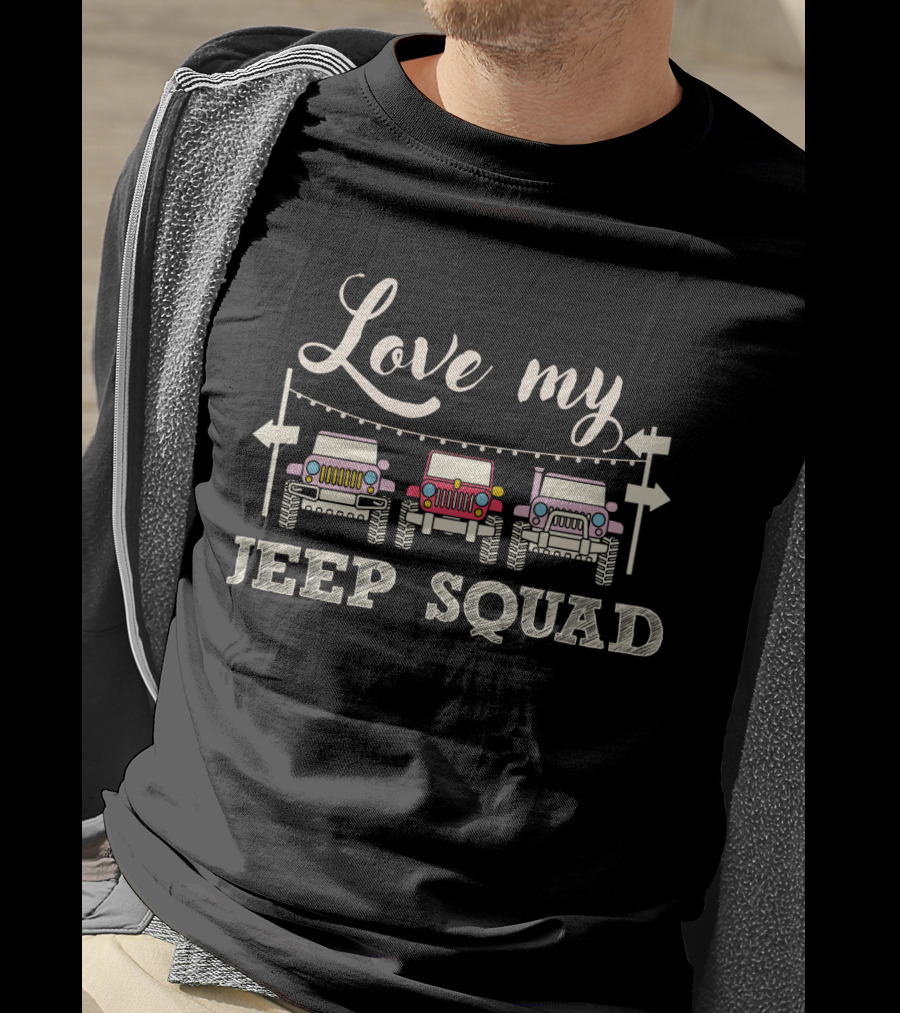 Love My Jeep Squad T-Shirt