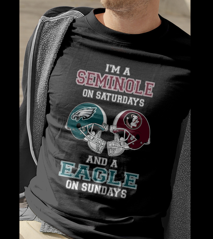 I'm A Seminole On Saturdays And A Eagle On Sundays T-Shirt