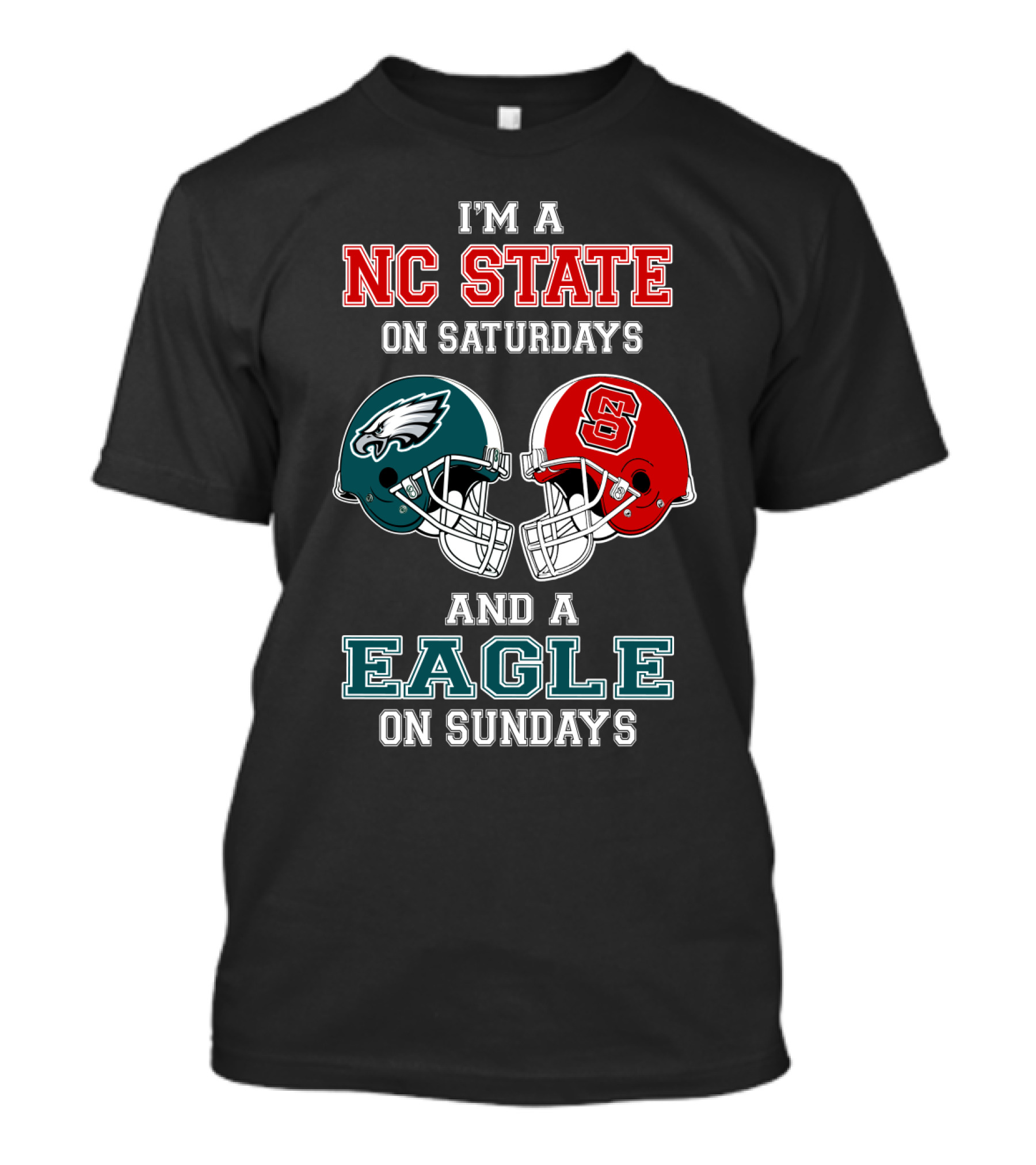 I'm A NC State On Saturdays And A Eagle On Sundays T-Shirt
