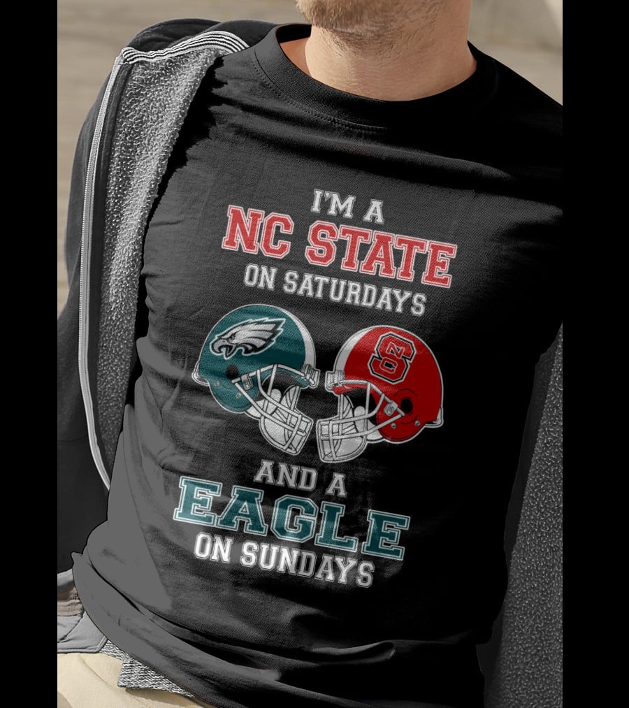 I'm A NC State On Saturdays And A Eagle On Sundays T-Shirt