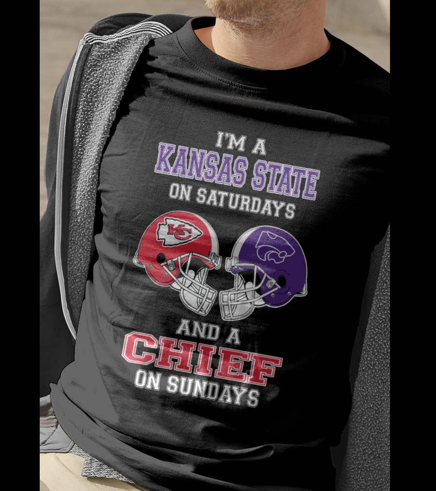 I'm A Kansas State On Saturdays And A Chief On Sundays T-Shirt