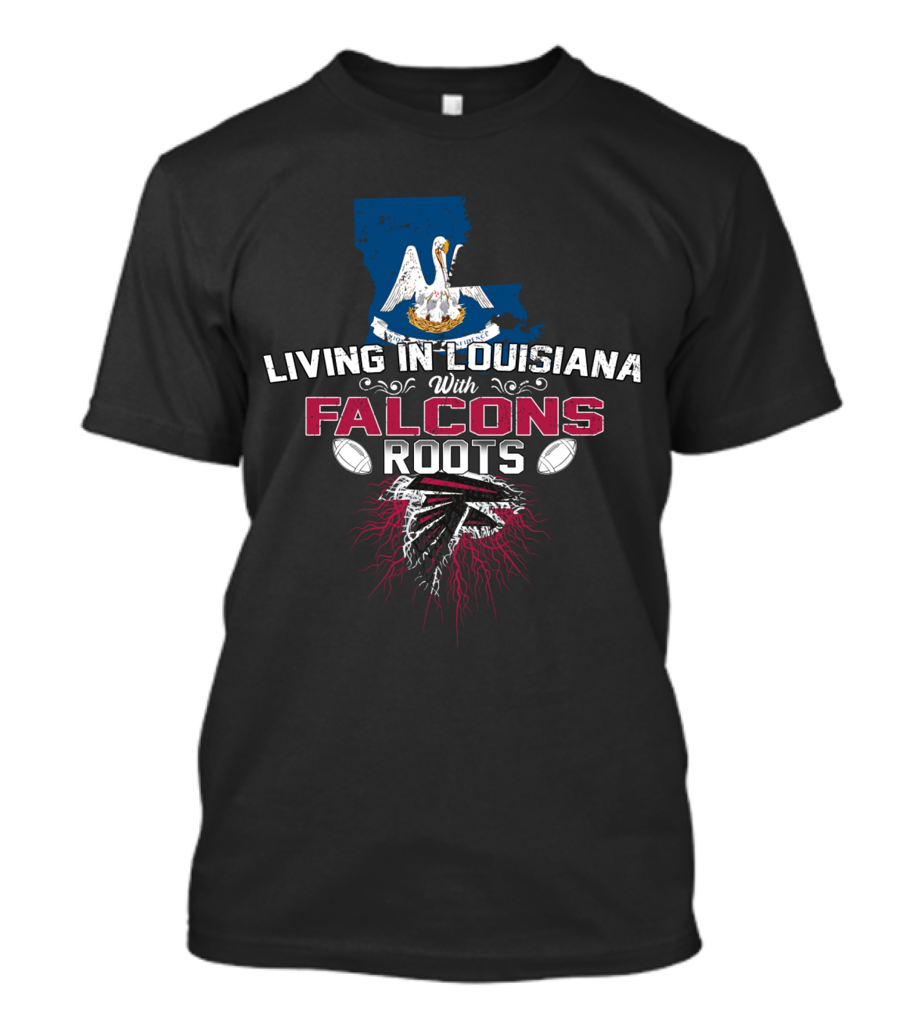 Living In Louisiana With Falcons Roots Georgia Football Team Map Pelican T-Shirt