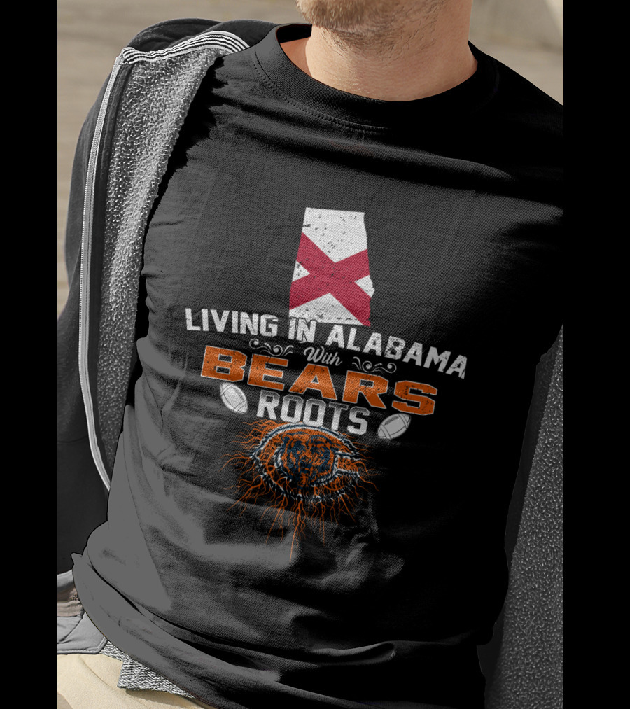 Living In Alabama With Bears Roots Alabama Map Football Bear T-Shirt