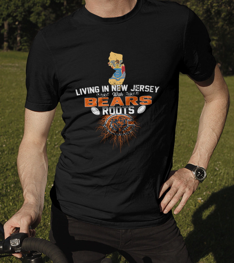Living In New Jersey With Chicago Bears Roots Map And Football Elements T-Shirt