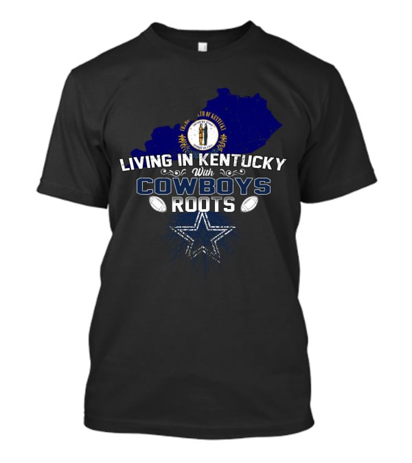 Living In Kentucky With Cowboys Roots State Seal And Star Soccer Football T-Shirt
