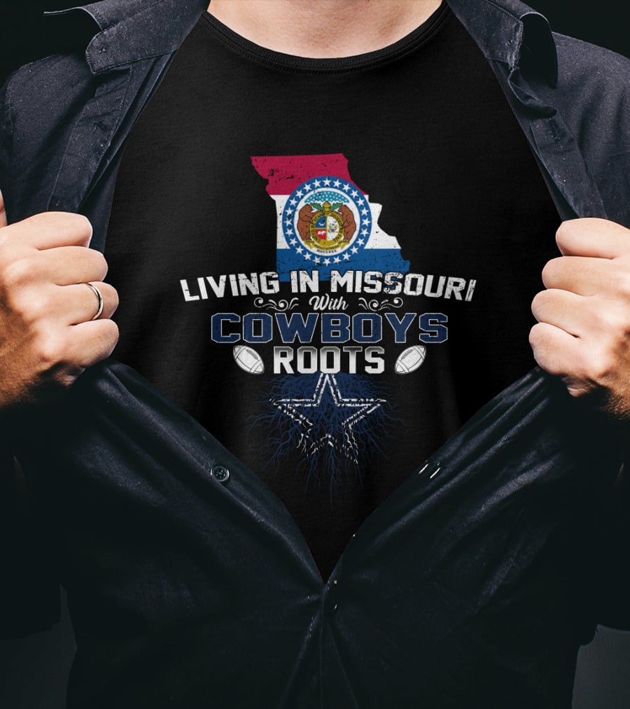 Living In Missouri With Cowboys Roots Missouri Map Star Football T-Shirt