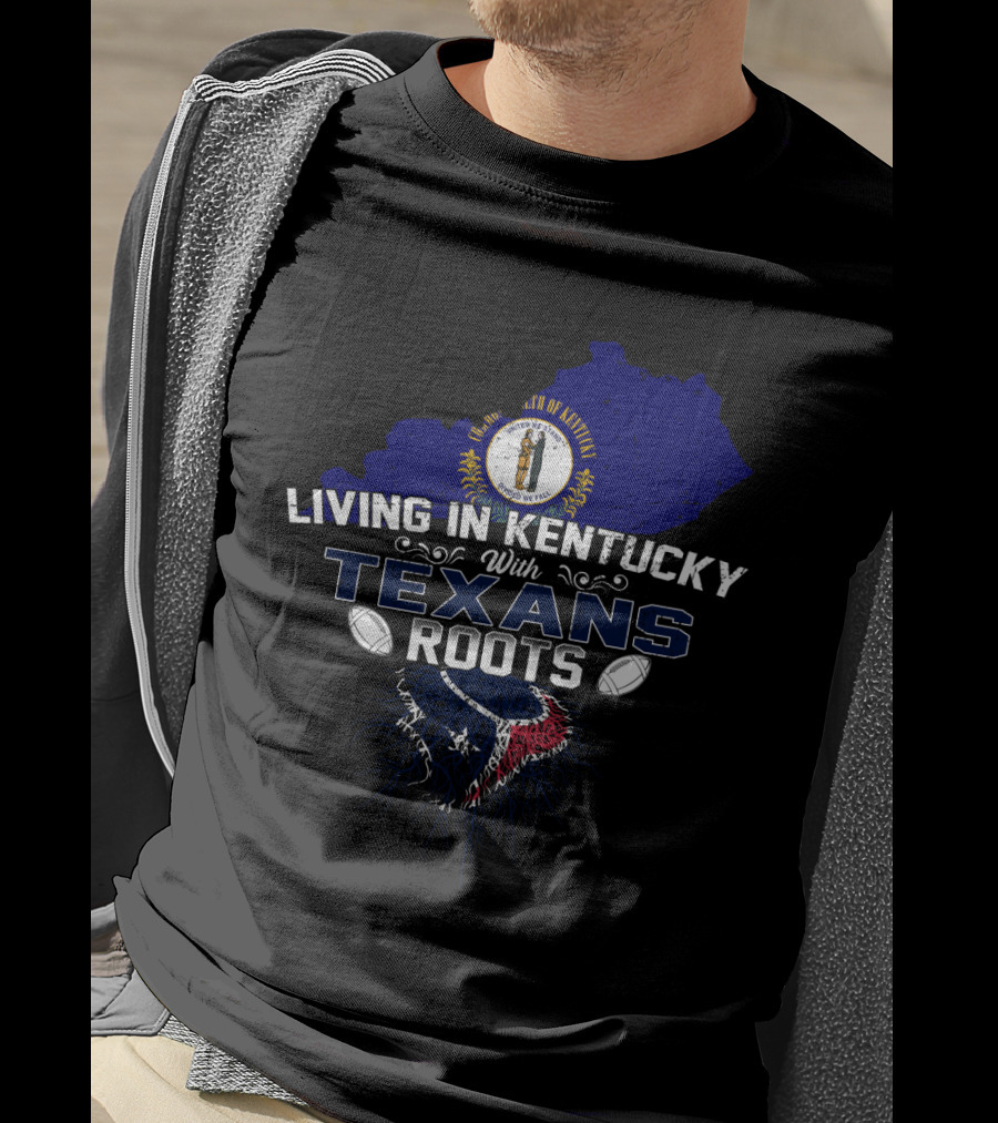 Living In Kentucky With Texans Roots Kentucky State Seal Football Motif T-Shirt