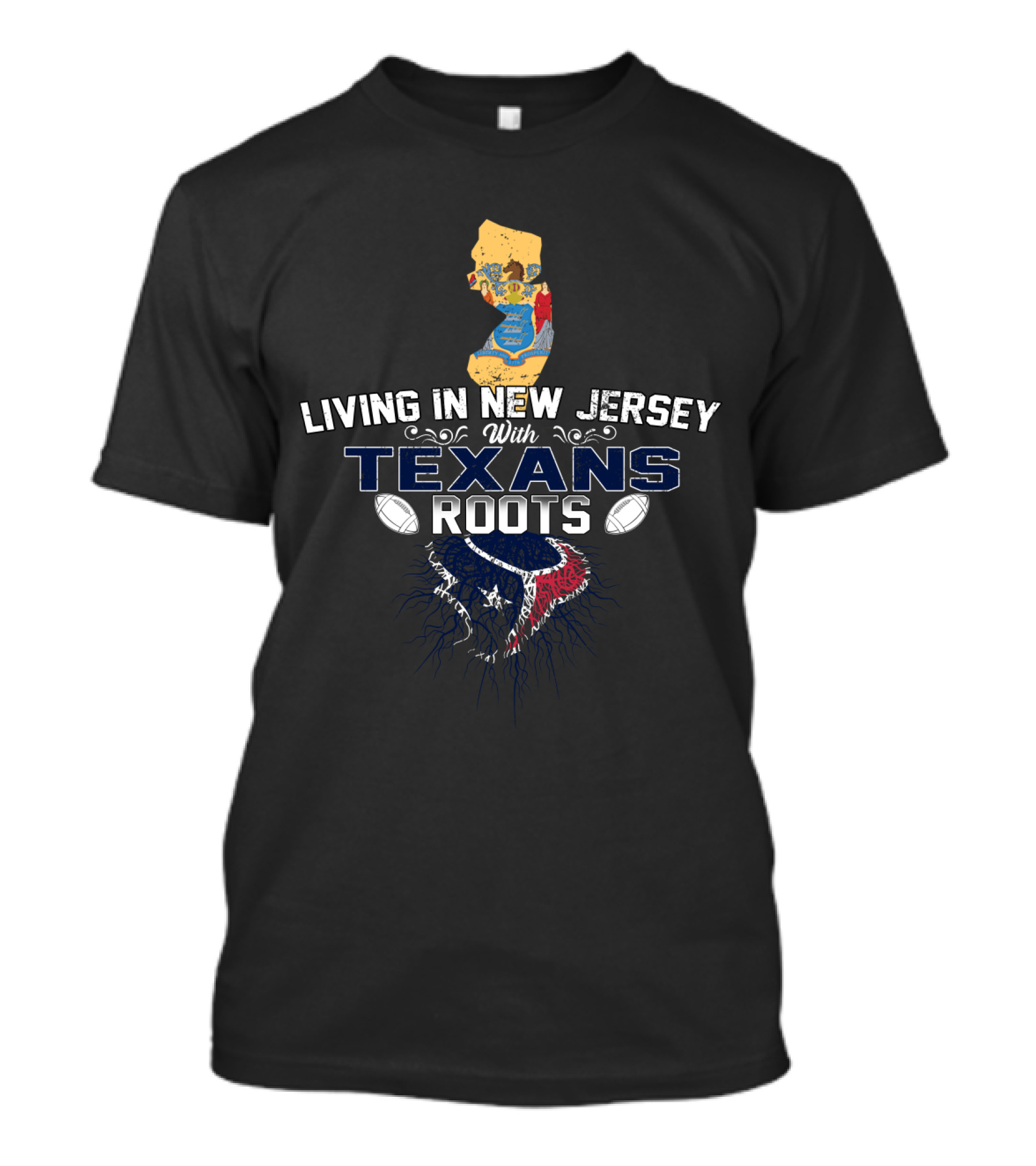 Living In New Jersey With Texans NFL Football Roots T-Shirt