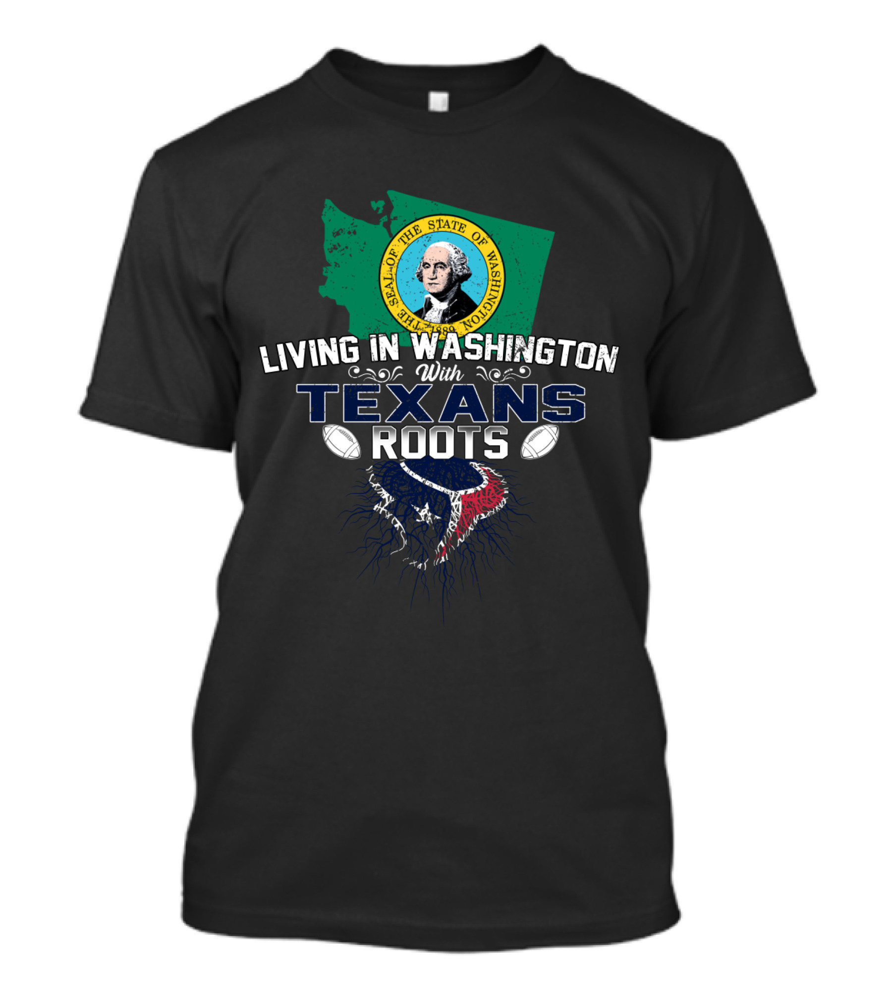 Living In Washington With Texans Roots Football T-Shirt