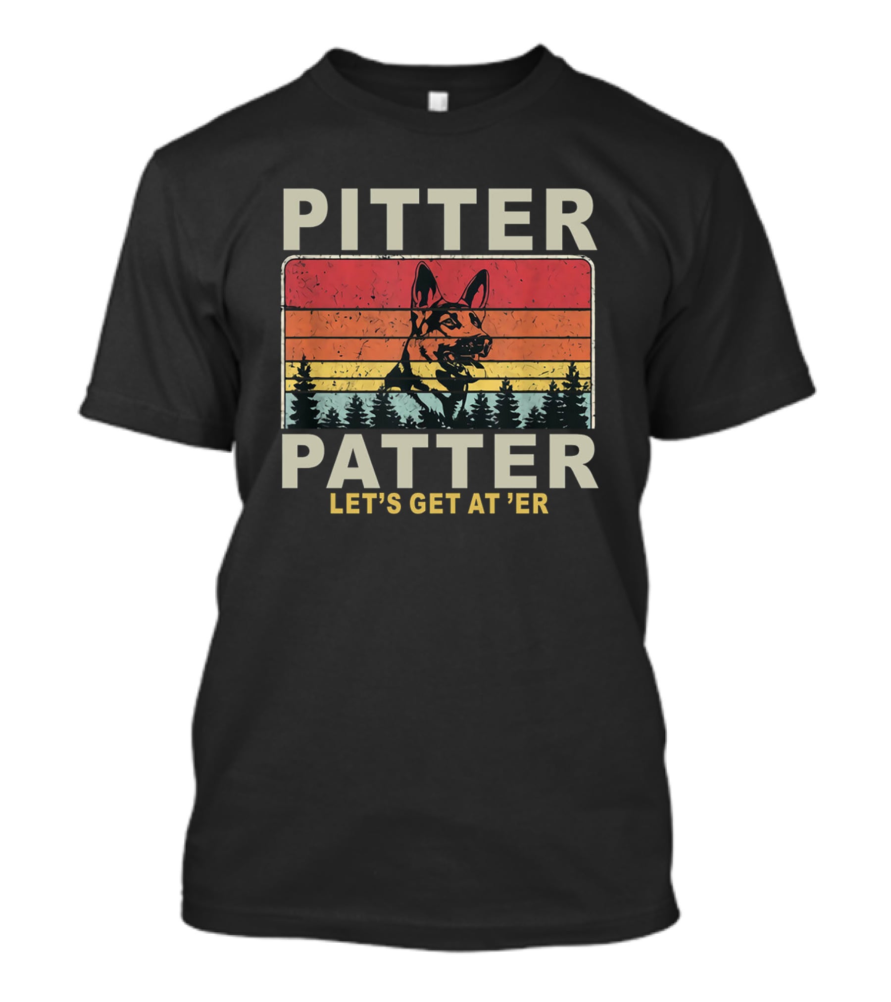 Pitter Patter German Shepherd Dog Let's Get At 'Er T-Shirt