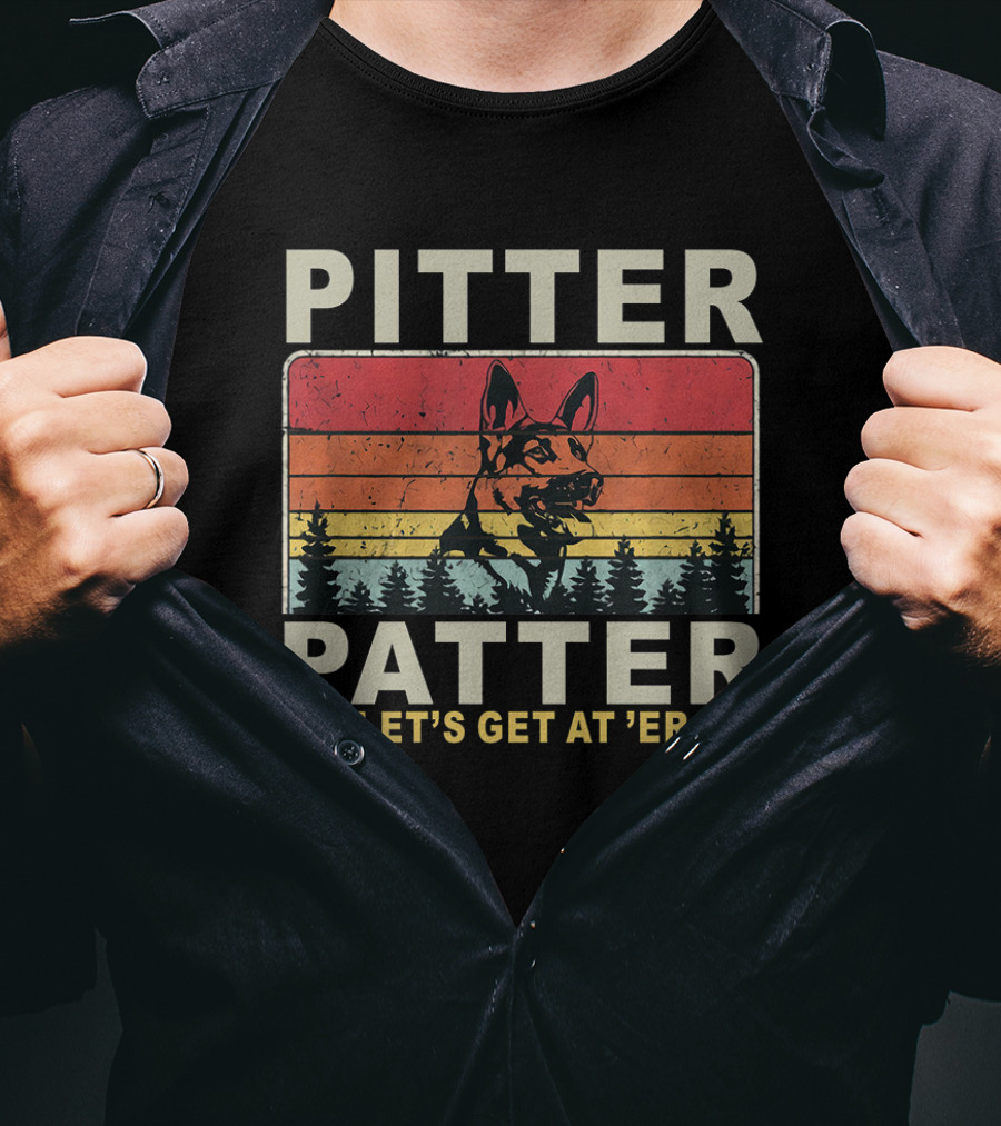 Pitter Patter German Shepherd Dog Let's Get At 'Er T-Shirt
