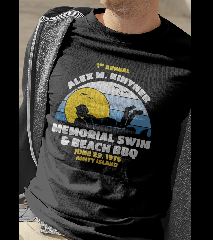 1st Annual Alex M. Kintner Memorial Swim And Beach BBQ June 29, 1976 Amity Island T-Shirt