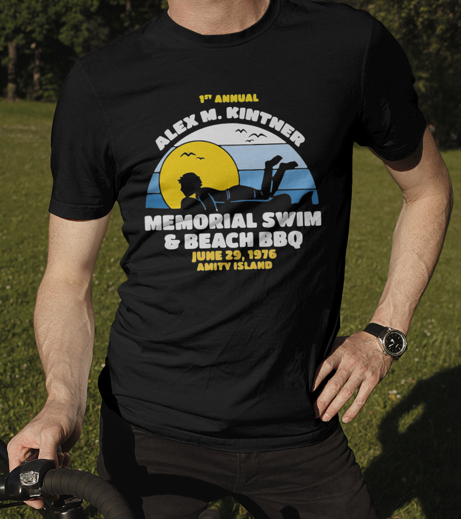 1st Annual Alex M. Kintner Memorial Swim And Beach BBQ June 29, 1976 Amity Island T-Shirt