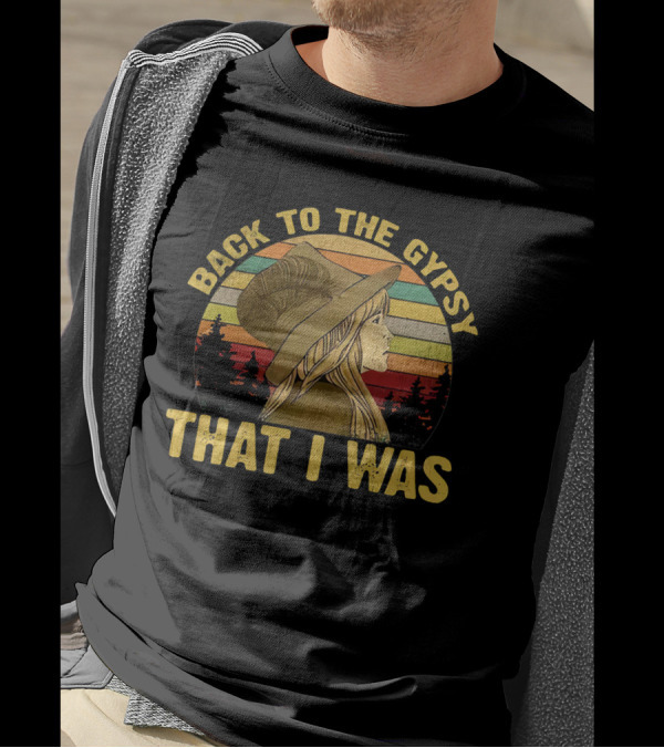 Back To The Gypsy That I Was Vintage Retro Inspired T-Shirt