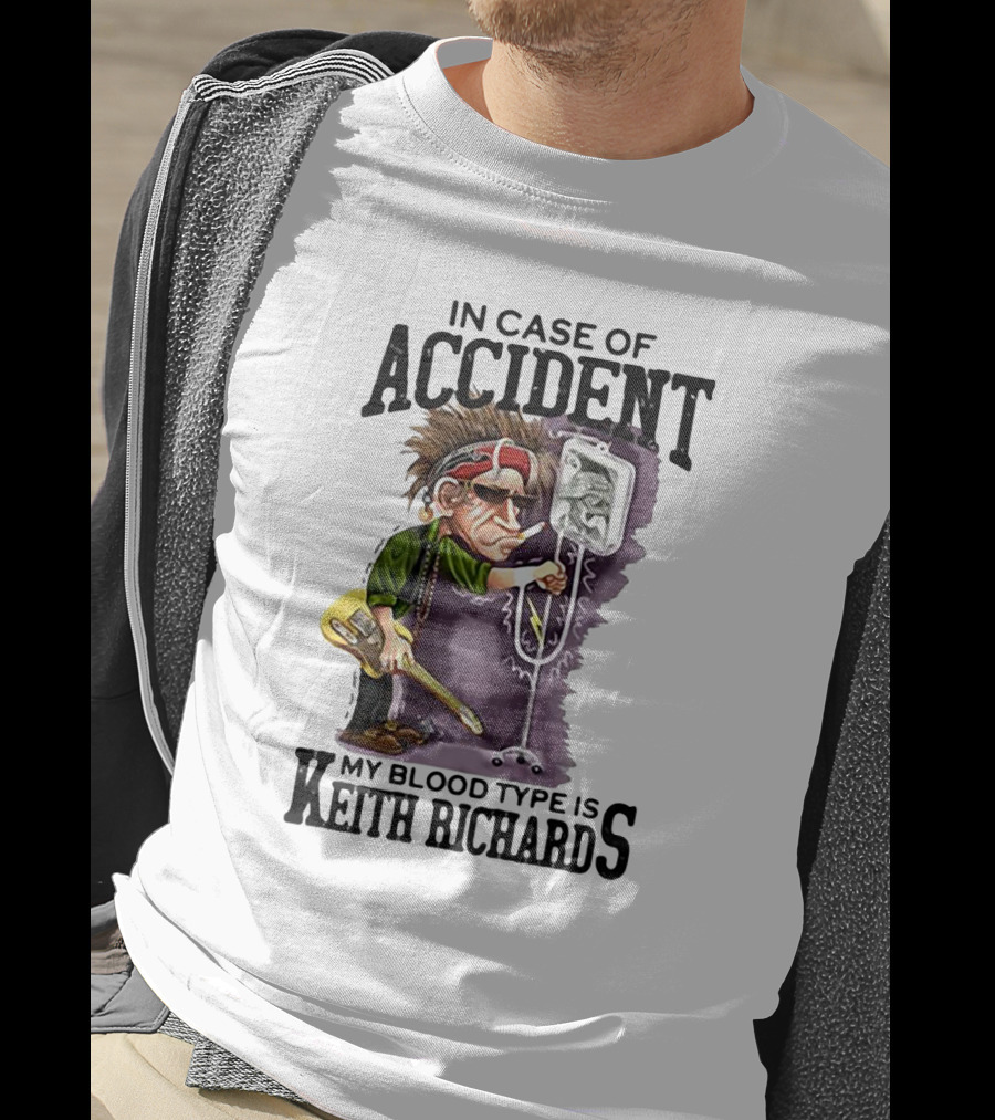 In Case Of Accident My Blood Type Is Keith Richards Caricature With Guitar And IV Stand T-Shirt