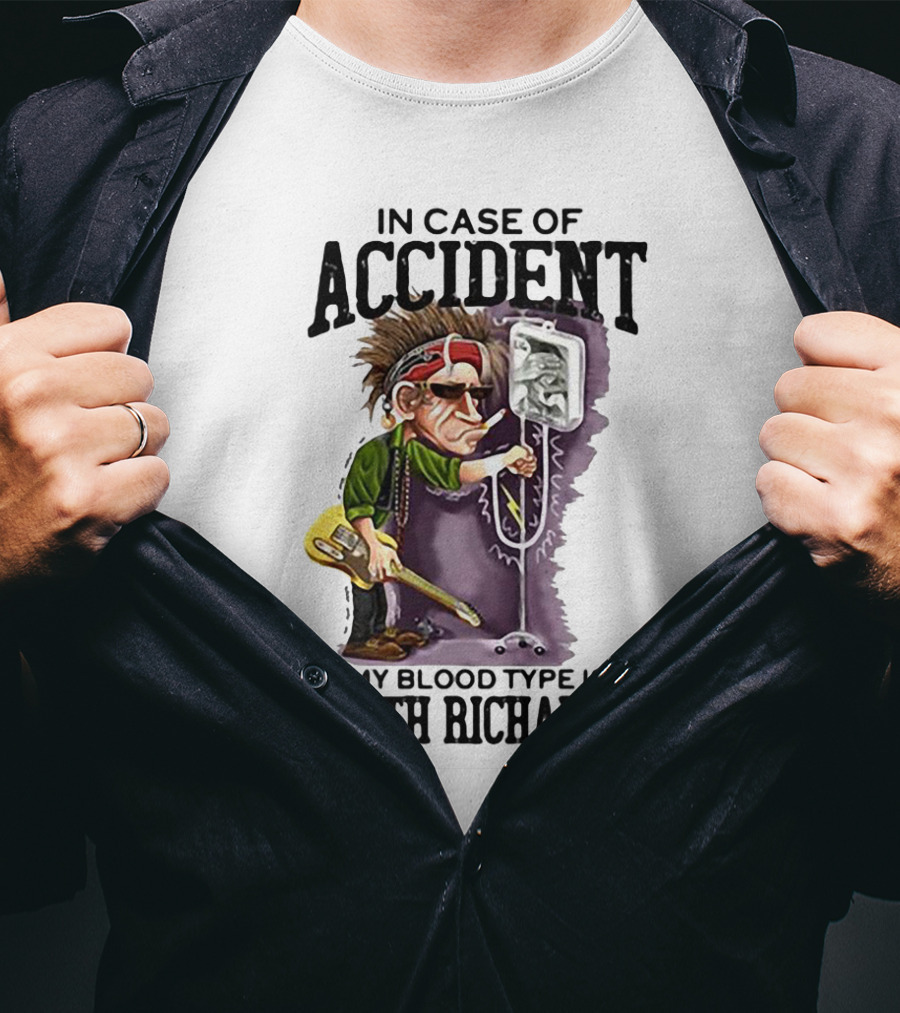 In Case Of Accident My Blood Type Is Keith Richards Caricature With Guitar And IV Stand T-Shirt