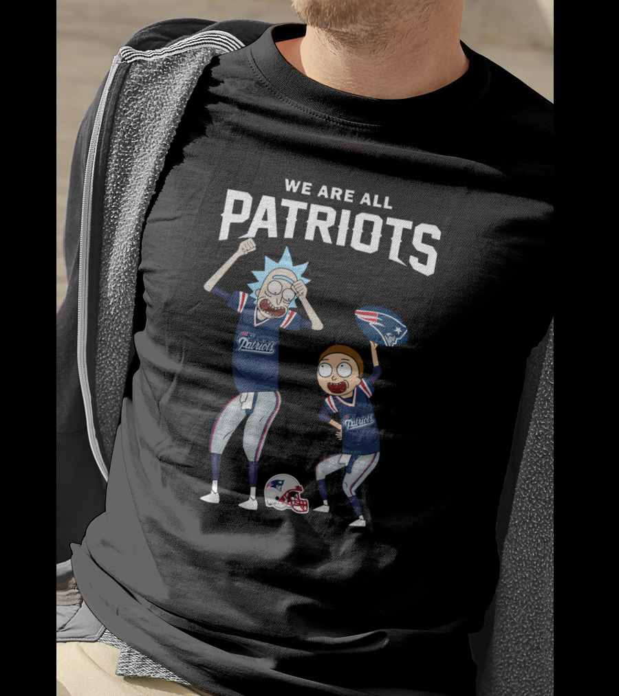 We Are All Patriots Rick And Morty Football Fan T-Shirt