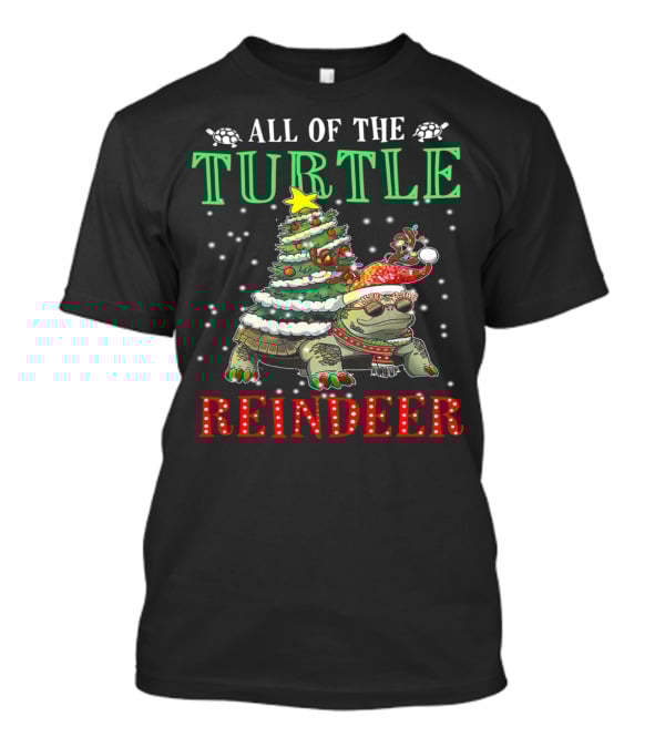 All Of The Turtle Reindeer Christmas Tree Snowflake T-Shirt
