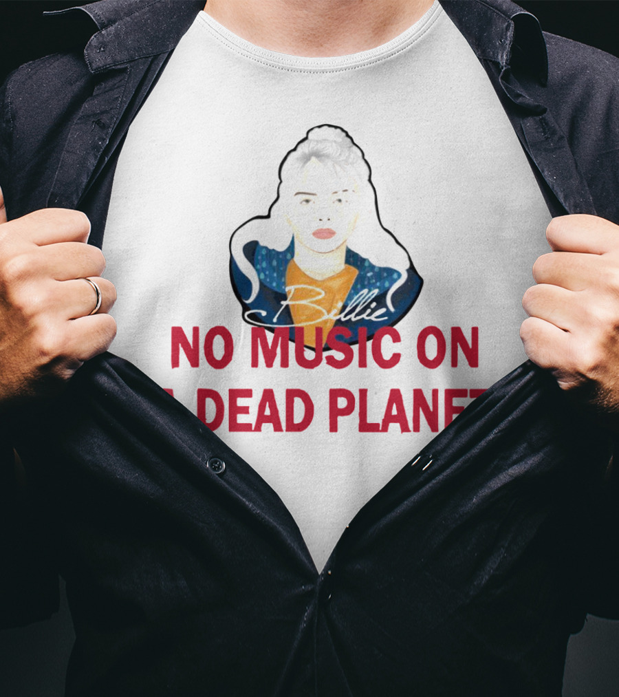 Billie Eilish No Music On A Dead Planet Eco Awareness T-Shirt