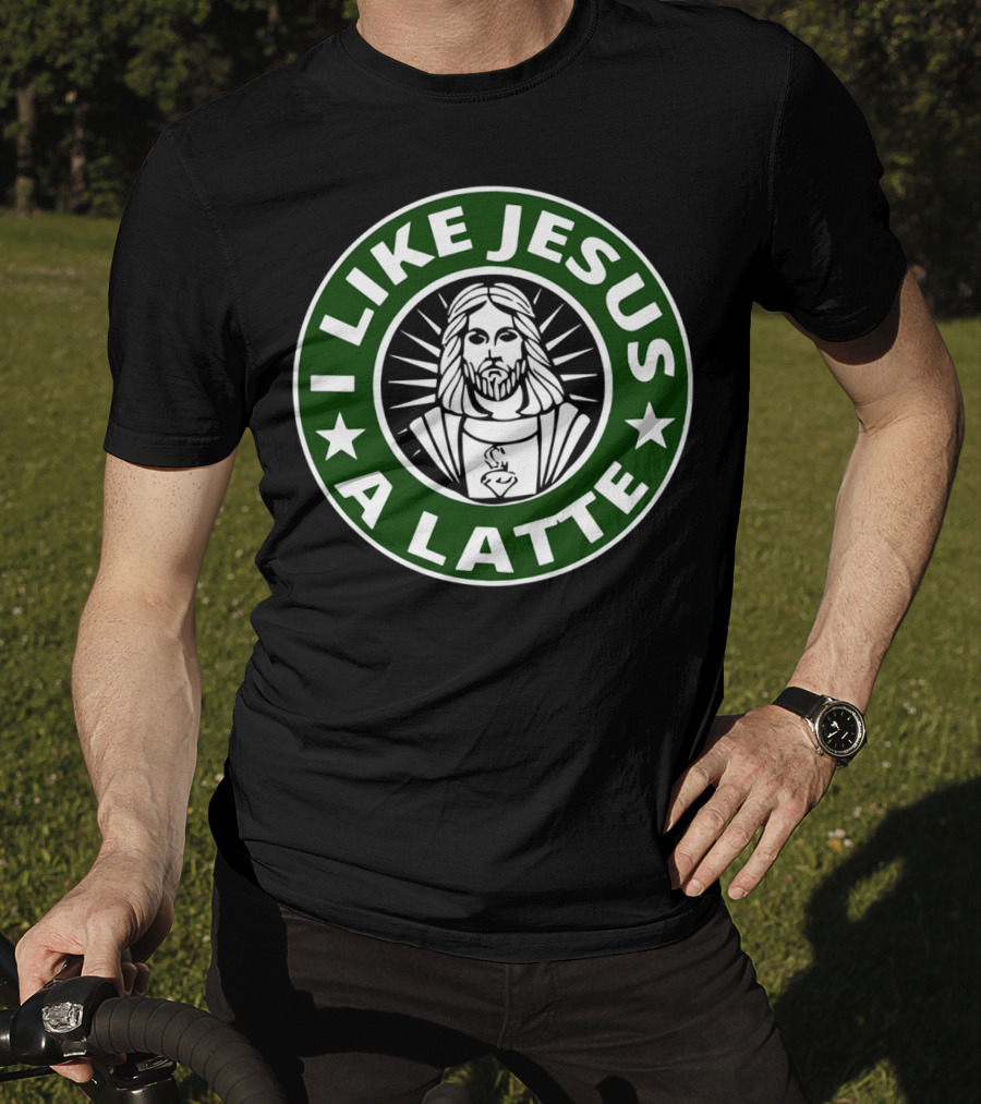 I Like Jesus A Latte Starbucks T-Shirt