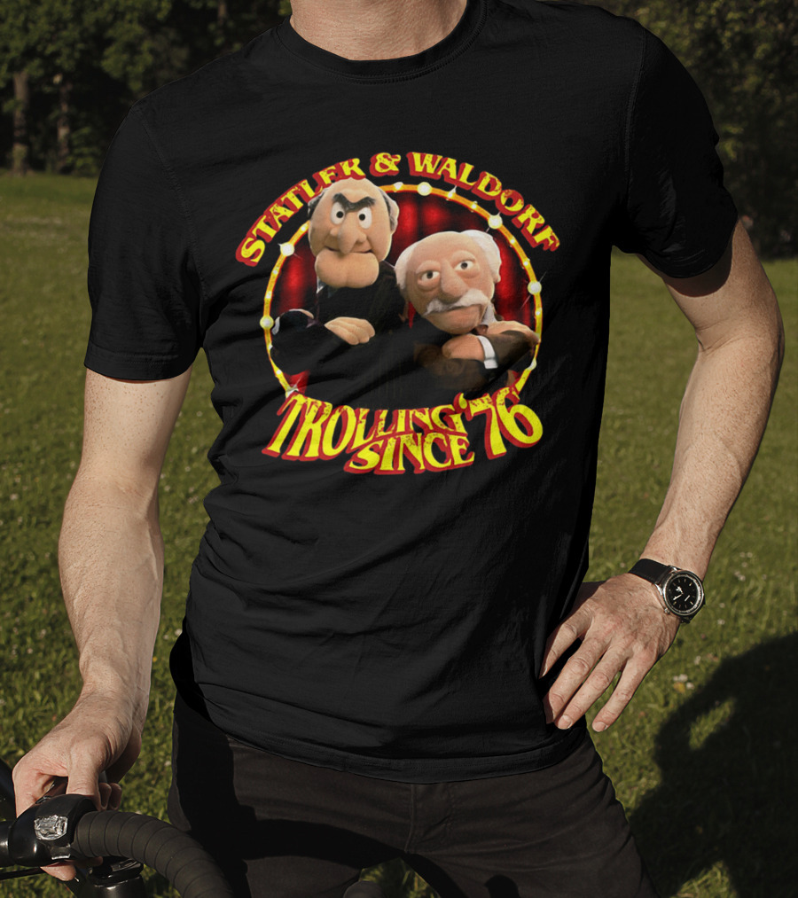 Statler And Waldorf Trolling Since '76 Vintage Muppet Characters T-Shirt