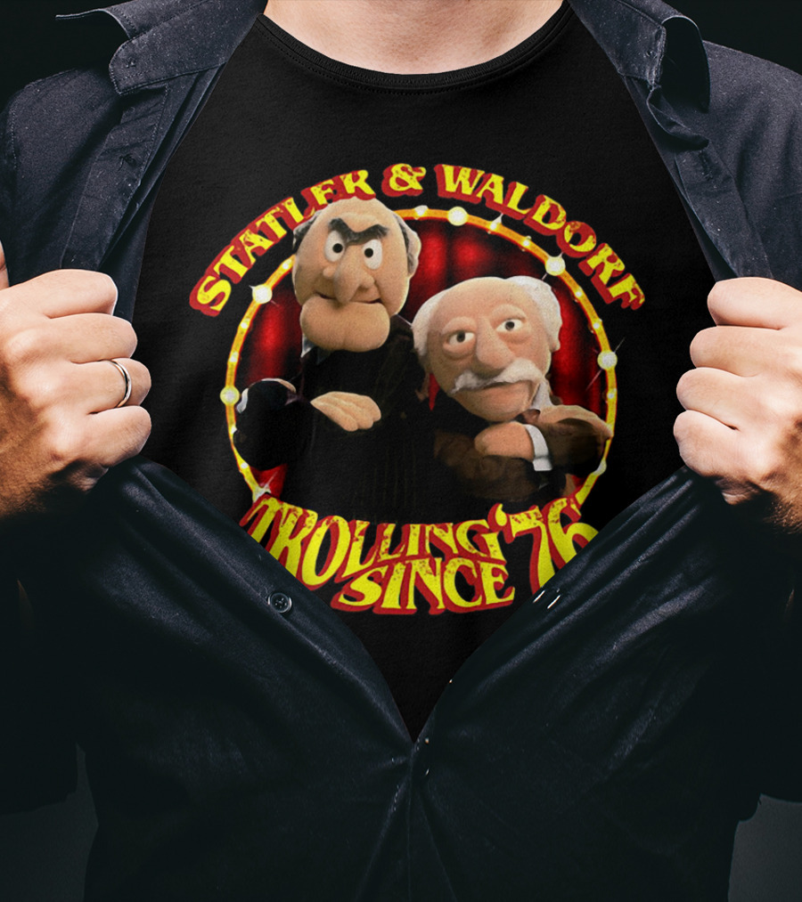 Statler And Waldorf Trolling Since '76 Vintage Muppet Characters T-Shirt