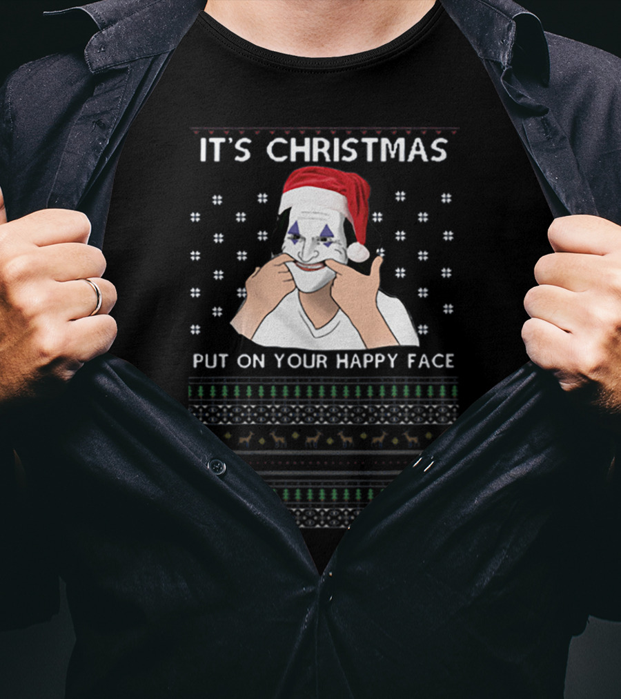 It's Christmas Put On Your Happy Face Santa Joker T-Shirt