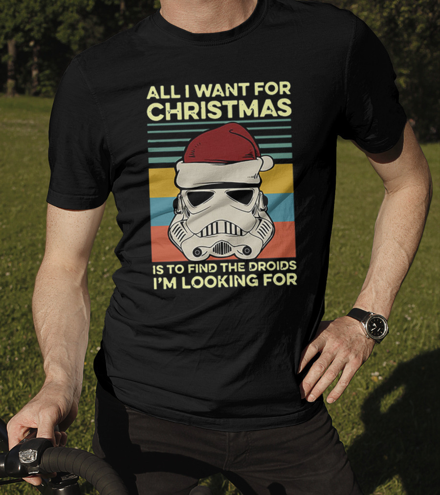 All I Want For Christmas Is To Find The Droids I'm Looking For Santa Stormtrooper T-Shirt