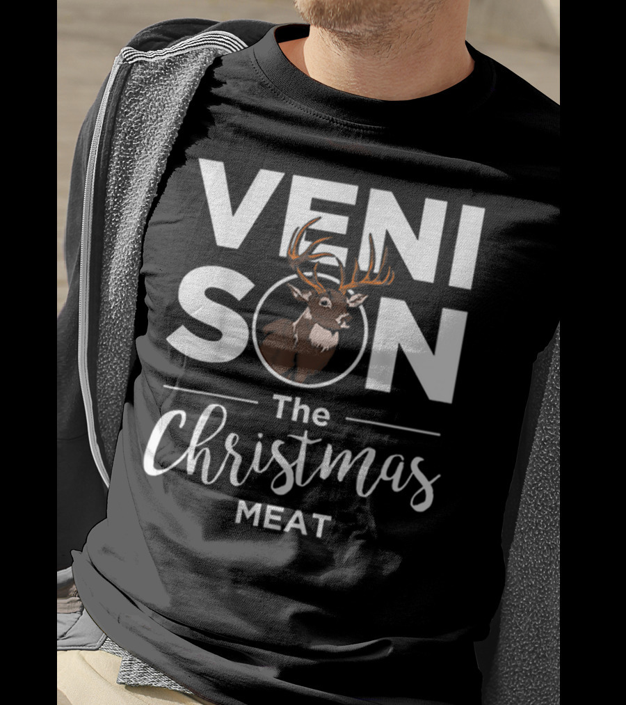 Venison The Christmas Meat Deer Holiday Hunting T-Shirt