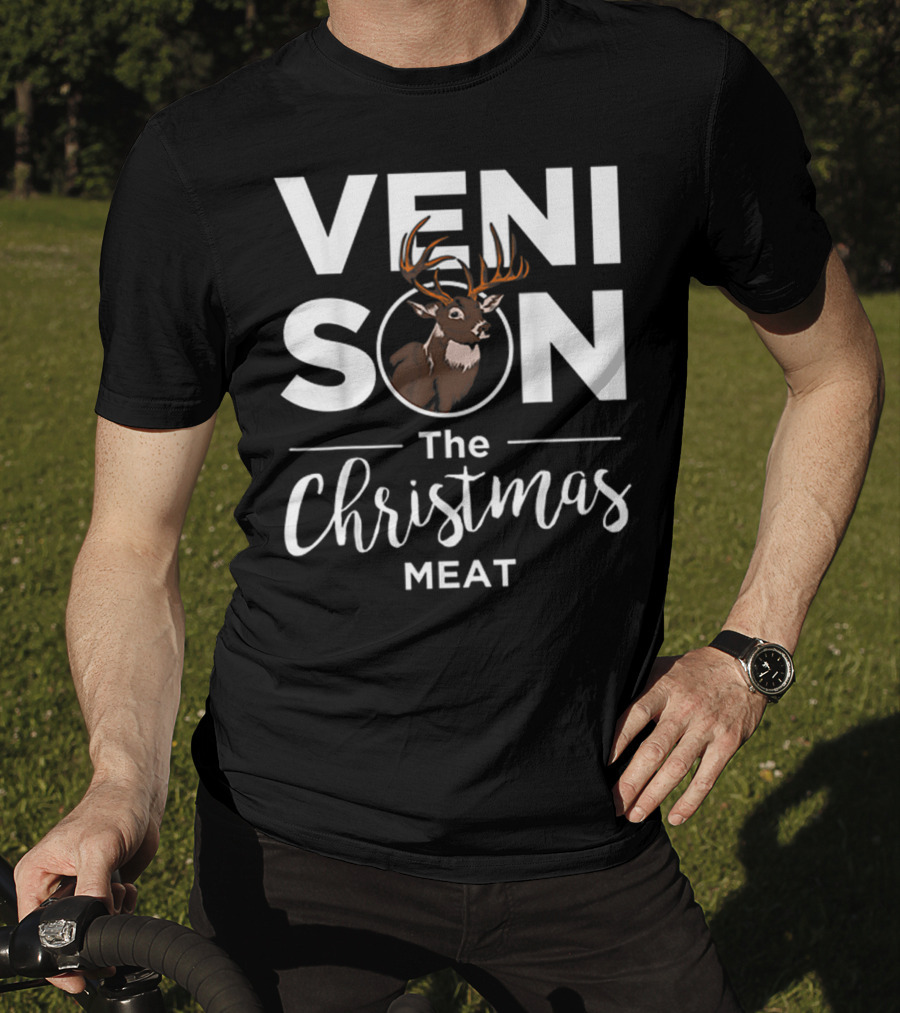 Venison The Christmas Meat Deer Holiday Hunting T-Shirt