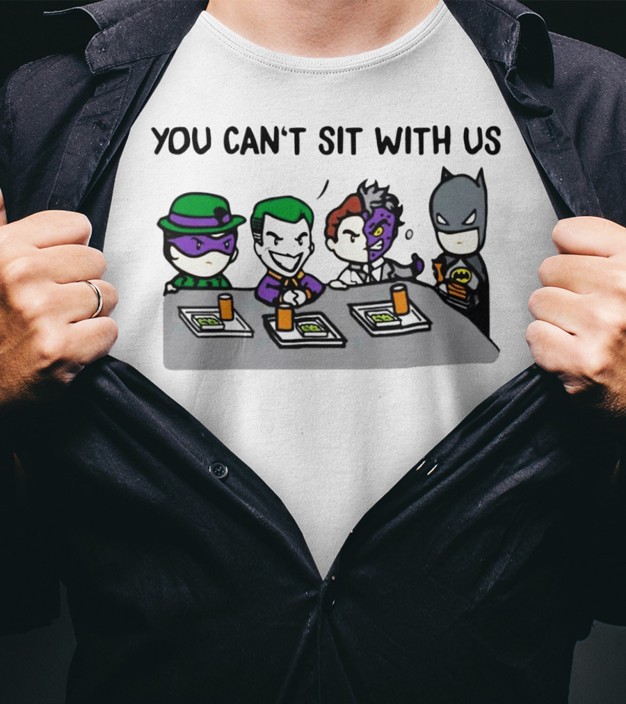 You Can't Sit With US Joker And Batman Bat Villain Lunch Scene T-Shirt
