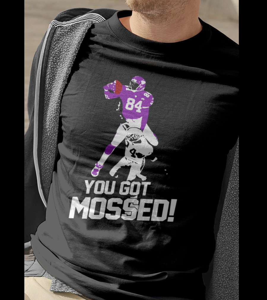 Randy Moss 84 You Got Mossed Football T-Shirt