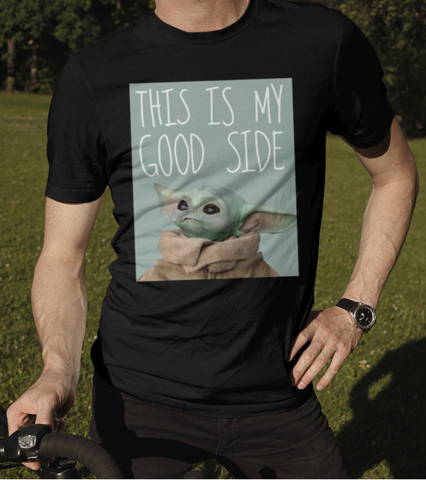 Baby Yoda The Child This Is My Good Side Mandalorian T-Shirt