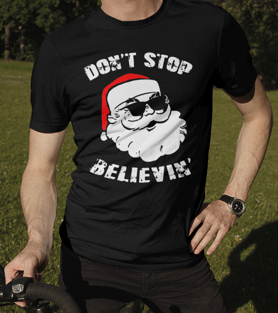 Don't Stop Believin' Santa With Sunglasses T-Shirt