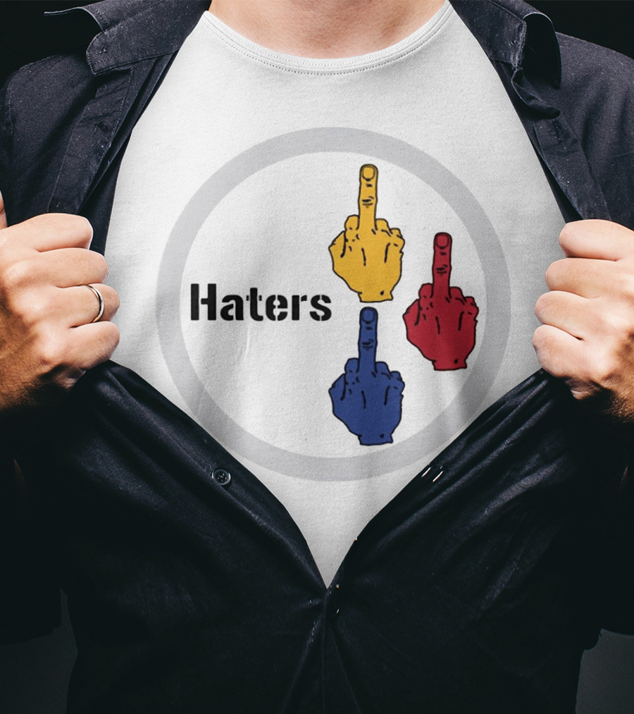 Haters Yellow Red Blue Middle Finger Steelers Haters T-Shirt